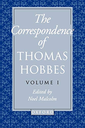The Correspondence: Volume I: 1622-1659 (Clarendon Edition of the Works of Thomas Hobbes, Vol 7) von Oxford University Press
